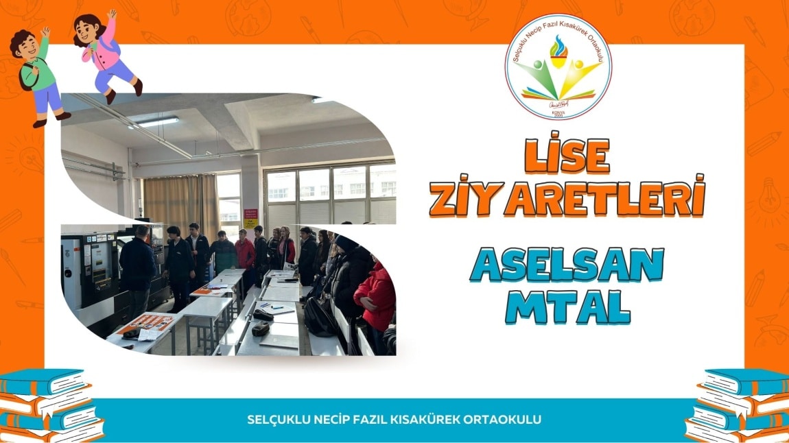 8.SINIF ÖĞRENCİLERİMİZ ASELSAN MTAL ZİYARETİ